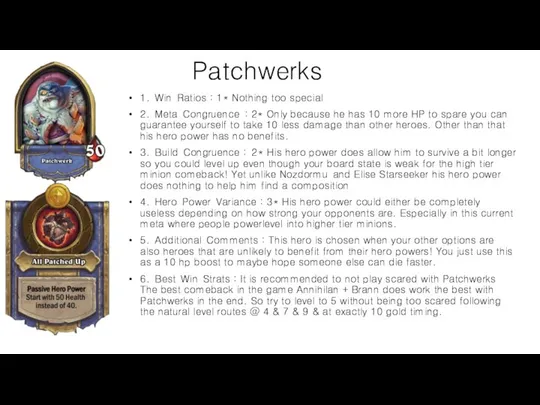 Patchwerks 1. Win Ratios : 1* Nothing too special 2. Meta