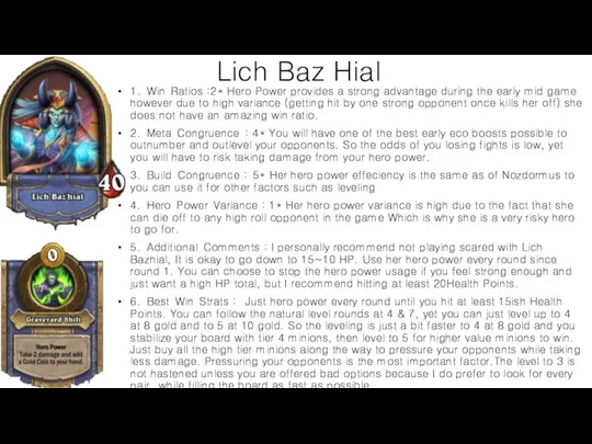 Lich Baz Hial 1. Win Ratios :2* Hero Power provides a