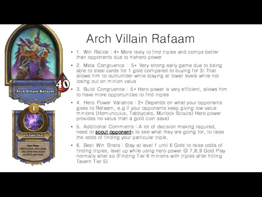 Arch Villain Rafaam 1. Win Ratios : 4* More likely to