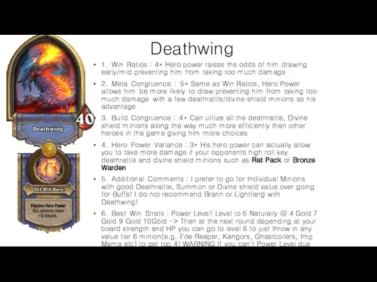 Deathwing 1. Win Ratios : 4* Hero power raises the odds