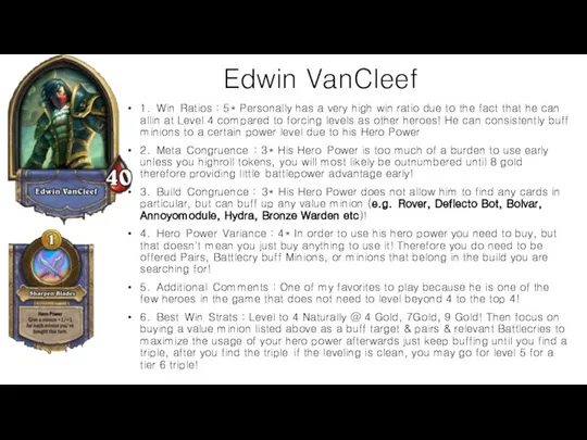 Edwin VanCleef 1. Win Ratios : 5* Personally has a very