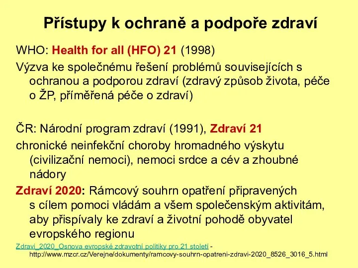 Přístupy k ochraně a podpoře zdraví WHO: Health for all (HFO)