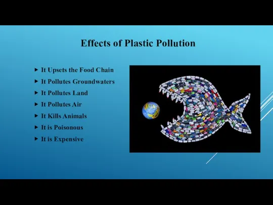 Effects of Plastic Pollution It Upsets the Food Chain It Pollutes