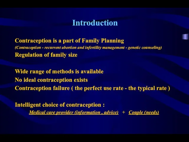 Introduction Contraception is a part of Family Planning (Contraception - recurrent