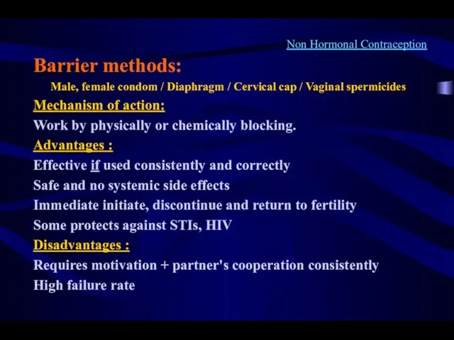 Non Hormonal Contraception Barrier methods: Male, female condom / Diaphragm /