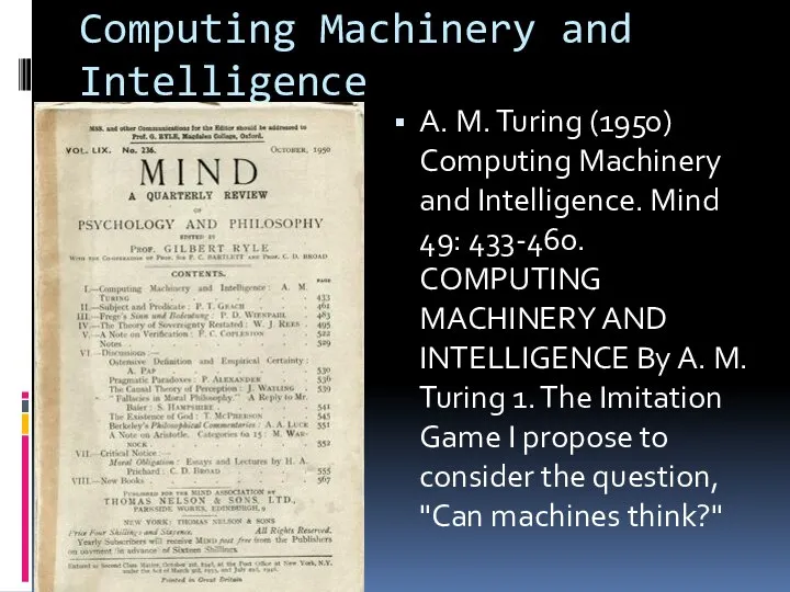 Computing Machinery and Intelligence A. M. Turing (1950) Computing Machinery and