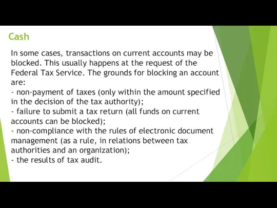 Cash In some cases, transactions on current accounts may be blocked.