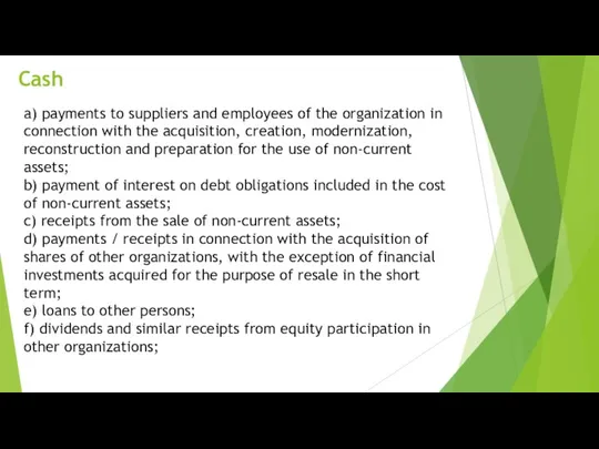 Cash a) payments to suppliers and employees of the organization in