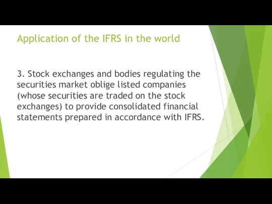 Application of the IFRS in the world 3. Stock exchanges and