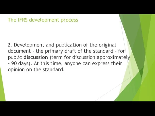 The IFRS development process 2. Development and publication of the original