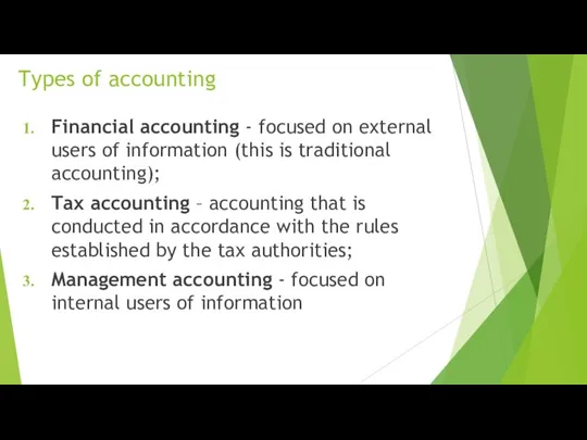 Types of accounting Financial accounting - focused on external users of