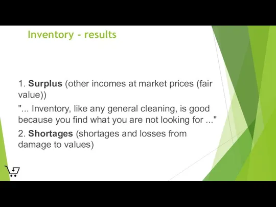 Inventory - results 1. Surplus (other incomes at market prices (fair