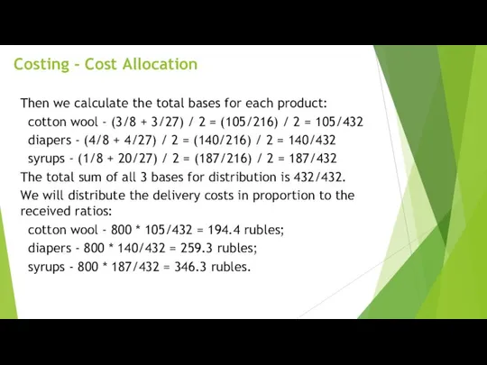 Costing - Cost Allocation Then we calculate the total bases for