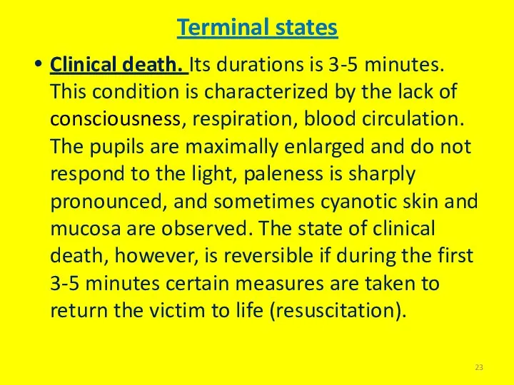 Clinical death. Its durations is 3-5 minutes. This condition is characterized