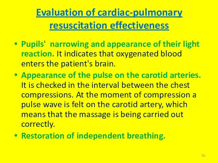 Evaluation of cardiac-pulmonary resuscitation effectiveness Pupils' narrowing and appearance of their