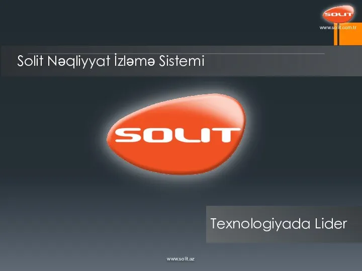 Texnologiyada Lider Solit Nəqliyyat İzləmə Sistemi www.solit.az