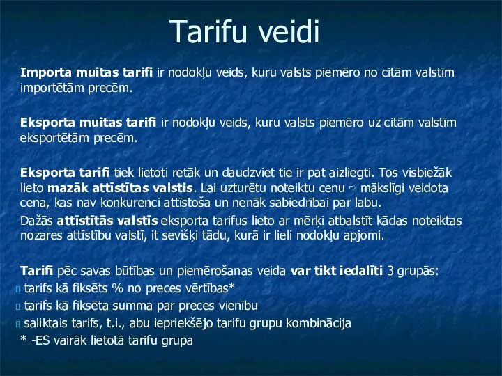 Tarifu veidi Importa muitas tarifi ir nodokļu veids, kuru valsts piemēro