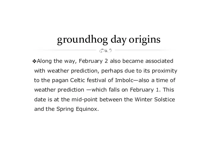 groundhog day origins Along the way, February 2 also became associated