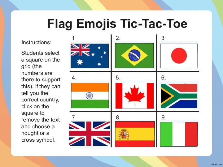 Flag Emojis Tic-Tac-Toe Instructions: Students select a square on the grid