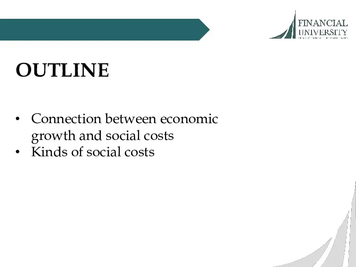 OUTLINE Connection between economic growth and social costs Kinds of social costs