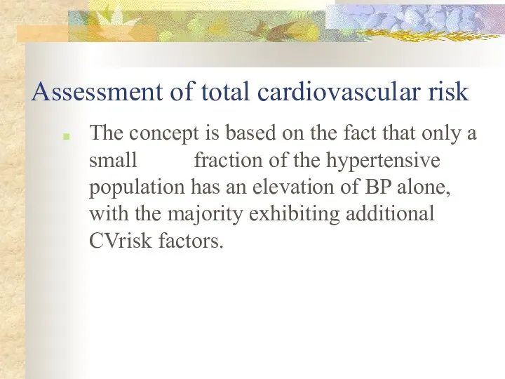 Assessment of total cardiovascular risk The concept is based on the