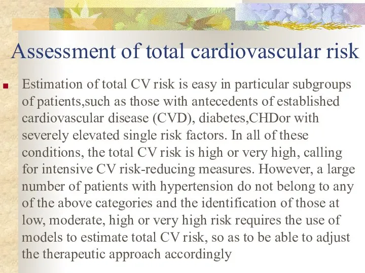 Assessment of total cardiovascular risk Estimation of total CV risk is