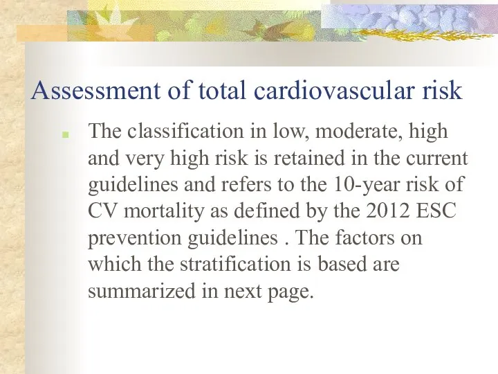 Assessment of total cardiovascular risk The classification in low, moderate, high