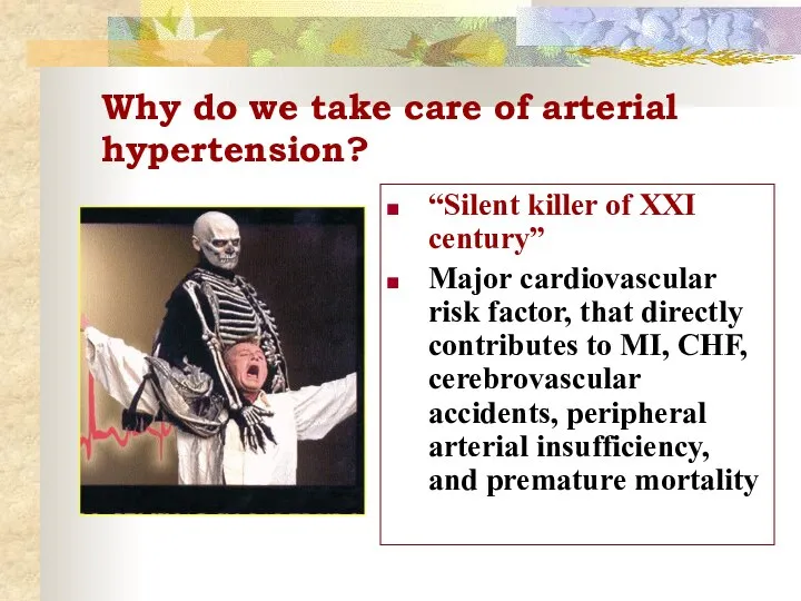 Why do we take care of arterial hypertension? “Silent killer of