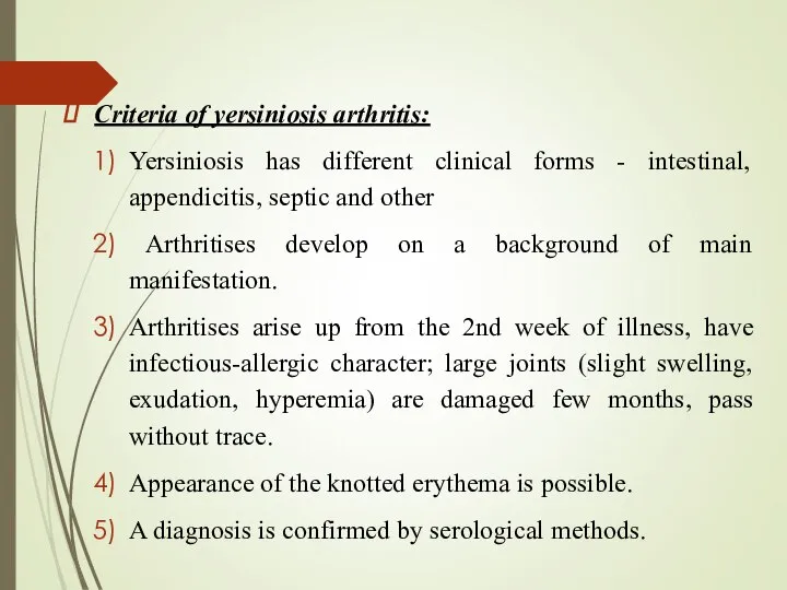 Criteria of yersiniosis arthritis: Yersiniosis has different clinical forms - intestinal,