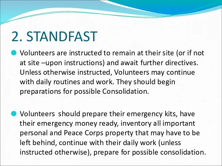 2. STANDFAST Volunteers are instructed to remain at their site (or