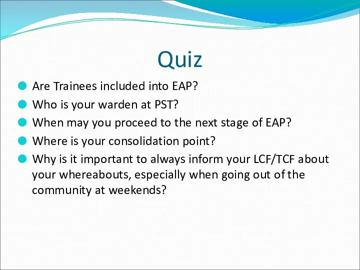 Quiz Are Trainees included into EAP? Who is your warden at