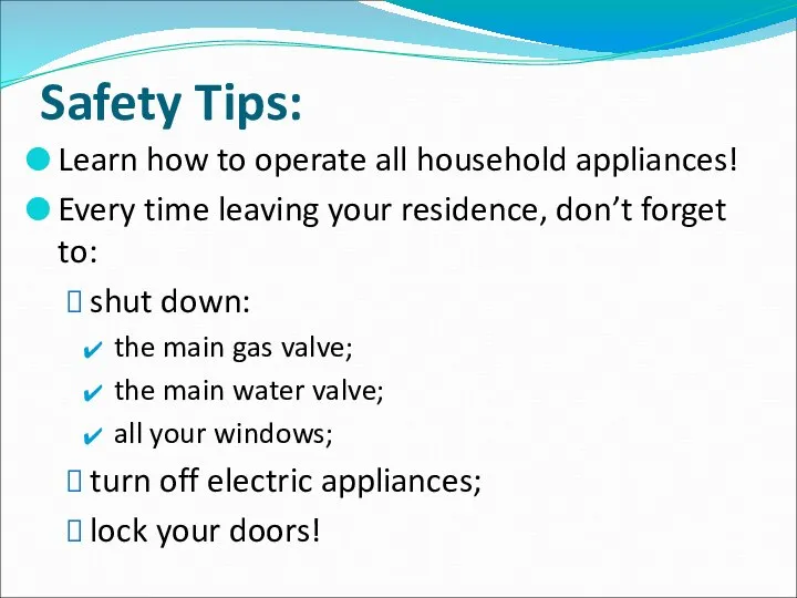 Safety Tips: Learn how to operate all household appliances! Every time