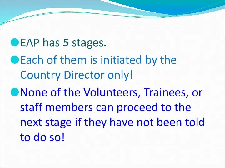 EAP has 5 stages. Each of them is initiated by the