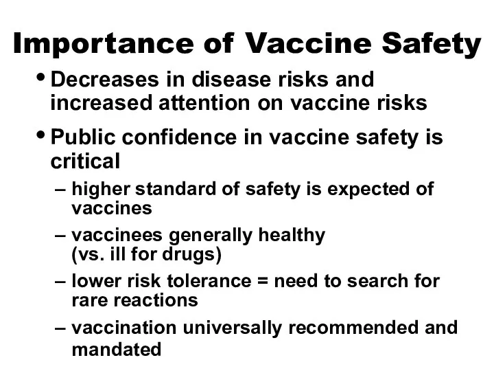 Importance of Vaccine Safety Decreases in disease risks and increased attention