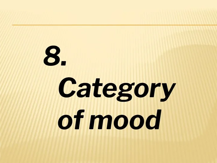8. Category of mood