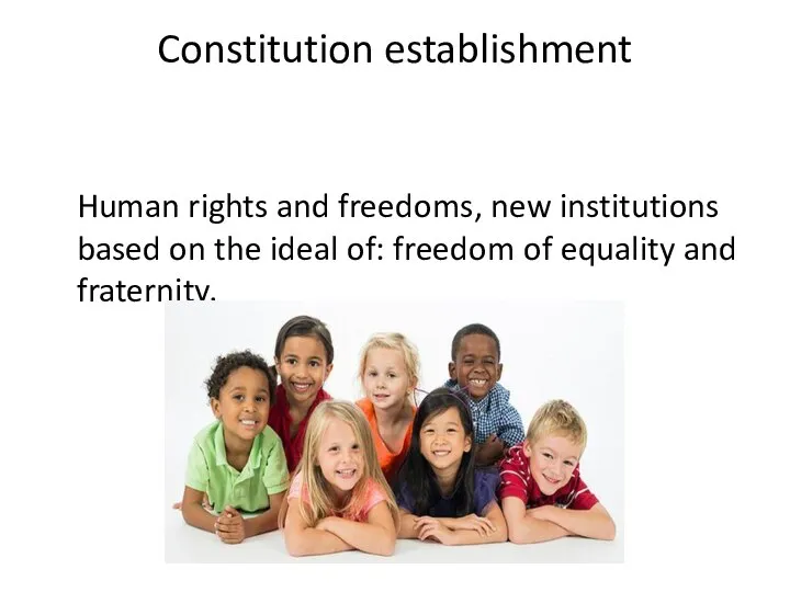 Constitution establishment Human rights and freedoms, new institutions based on the