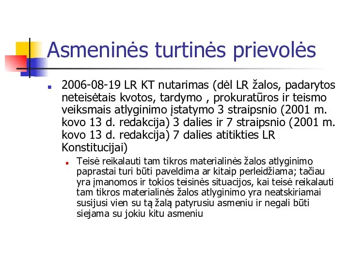 Asmeninės turtinės prievolės 2006-08-19 LR KT nutarimas (dėl LR žalos, padarytos