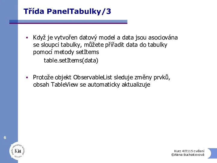 Třída PanelTabulky/3 Když je vytvořen datový model a data jsou asociována