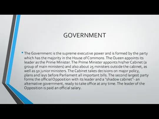 GOVERNMENT The Government is the supreme executive power and is formed