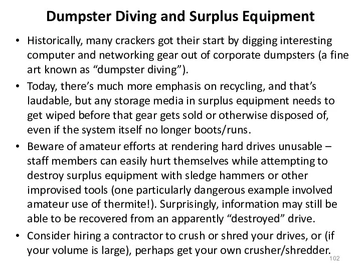 Dumpster Diving and Surplus Equipment Historically, many crackers got their start