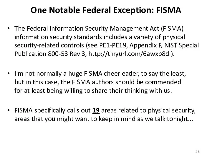 One Notable Federal Exception: FISMA The Federal Information Security Management Act