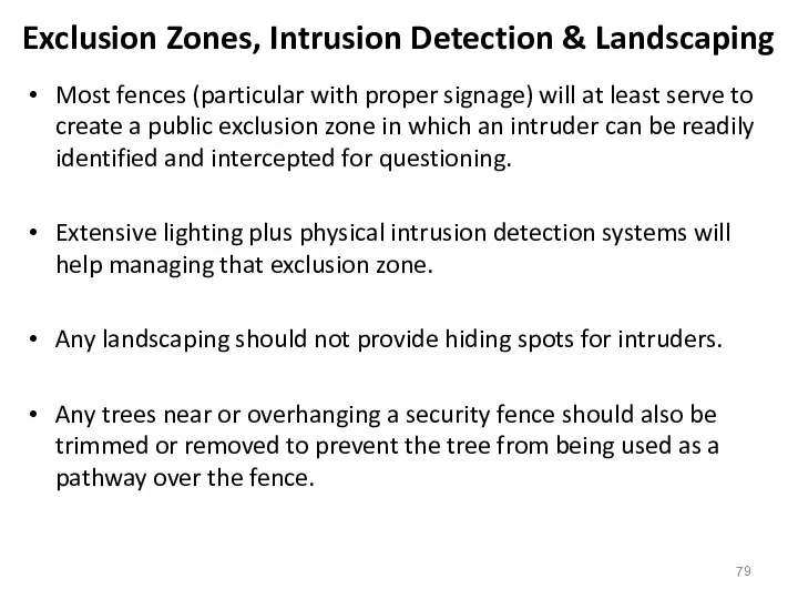 Exclusion Zones, Intrusion Detection & Landscaping Most fences (particular with proper