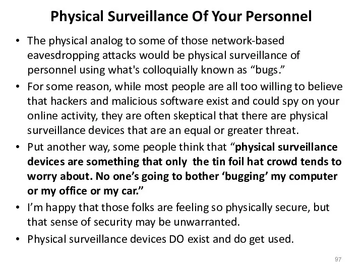 Physical Surveillance Of Your Personnel The physical analog to some of