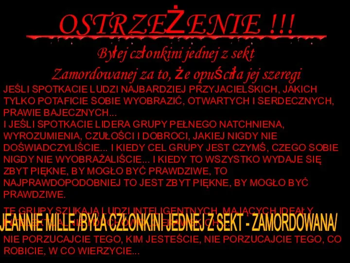 OSTRZEŻENIE !!! Byłej członkini jednej z sekt Zamordowanej za to, że