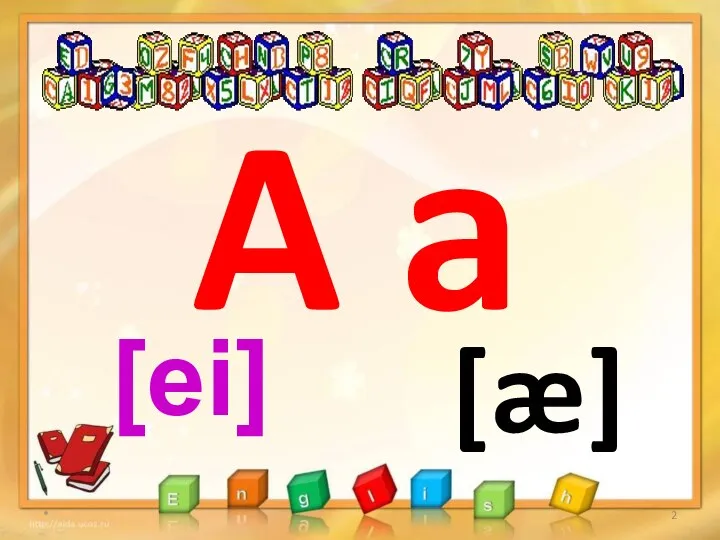 * A a [ei] [æ]