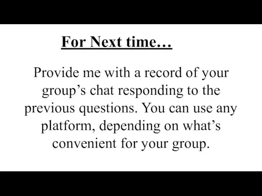 Provide me with a record of your group’s chat responding to