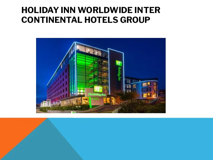 HOLIDAY INN WORLDWIDE INTER CONTINENTAL HOTELS GROUP