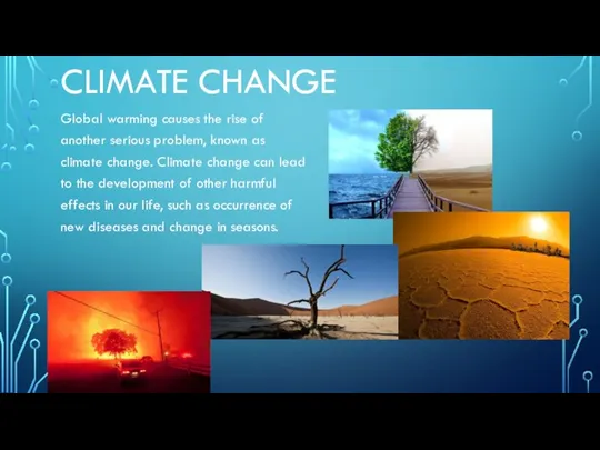 CLIMATE CHANGE Global warming causes the rise of another serious problem,