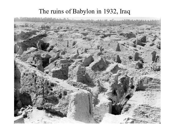 The ruins of Babylon in 1932, Iraq