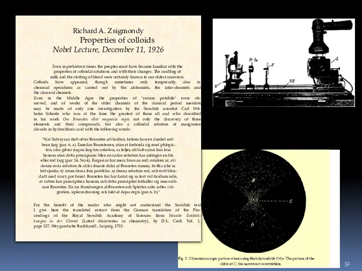 Richard A. Zsigmondy Properties of colloids Nobel Lecture, December 11, 1926